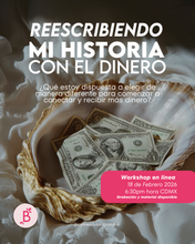 Load image into Gallery viewer, ¨Reescribiendo mi historia con el dinero¨ - workshop en linea en ESPAÑOL