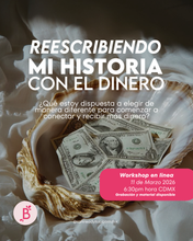 Load image into Gallery viewer, ¨Reescribiendo mi historia con el dinero¨ - Taller pregrabado en linea

