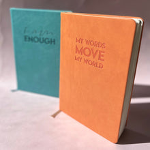 Load image into Gallery viewer, &quot;MY WORDS MOVE MY WORLD&quot; Lined journal

